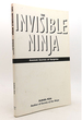 The Invisible Ninja Ancient Secrets of Surprise