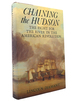 Chaining the Hudson Fight for the River in the American Revolution