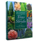 The Complete Encyclopedia of Trees and Shrubs Descriptions, Cultivation Requirements, Pruning, Planting