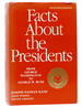 Facts About the Presidents a Compilation of Biographical and Historical Information