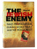 The Jewish Enemy Nazi Propaganda During World War II and the Holocaust