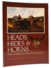 Heads, Hides and Horns the Complete Buffalo Book: the Compleat Buffalo Book