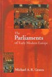 The Parliaments of Early Modern Europe