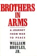 Brothers in Arms: a Journey From War to Peace