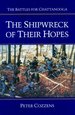 The Shipwreck of Their Hopes: the Battles for Chattanooga