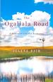 The Ogallala Road: a Memoir of Love and Reckoning