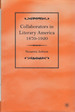 Collaborators in Literary America 1870-1920