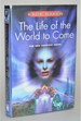 The Life of the World to Come (Book 5 of the Company. )