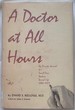 A Doctor at All Hours: the Private Journal of a Small-Town Doctor's Varied Life, 1886-1909