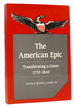 The American Epic Transforming a Genre, 1770-1860