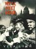 We'Ll Meet Again: a Personal & Social History of World War Two