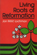 Living Roots of Reformation