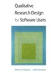 Qualitative Research Design for Software Users