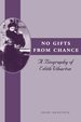 No Gifts From Chance: a Biography of Edith Wharton