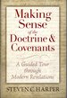 Making Sense of the Doctrine & Covenants: A Guided Tour Through Modern Revelations