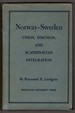 Norway-Sweden: Union, Disunion, and Scandinavian Integration (Princeton Legacy Library, 2290)