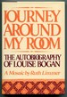 Journey Around My Room: the Autobiography of Louis Bogan, a Mosaic By Ruth Limmer