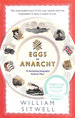 Eggs Or Anarchy: the Remarkable Story of the Man Tasked With the Impossible: to Feed a Nation at War