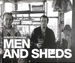 Men and Sheds