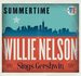 Summertime: Willie Nelson Sings Gershwin [LP]