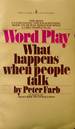 Word Play: What Happens When People Talk