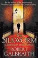 The Silkworm: Cormoran Strike Book 2 (First Uk Edition-First Printing)