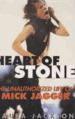 Heart of Stone: Unauthorized Life of Mick Jagger