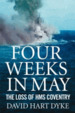 Four Weeks in May: the Loss of Hms Coventry