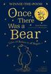 Winnie-the-Pooh: Once There Was a Bear (the Official 95th Anniversary Prequel): Enjoy a Step Back in Time With the Authorised Prequel, Winnie-the-Pooh: Once There Was a Bear