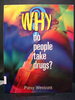 Why Do People Take Drugs?