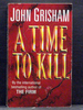 A Time to Kill First Book in the Jake Brigance Series