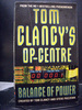 Balance of Power the Fifth Book in the Tom Clancy`S Op-Center