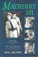 Mayberry 101: Behind the Scenes of a Tv Classic Vol. 1