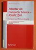 Advances in Computer Science-Asian 2007. Computer and Network Security: 12th Asian Computing Science Conference, Doha, Qatar, December 9-11, 2007, ...Computer Science and General Issues)