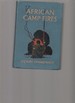 African Camp Fires 1913 Edition