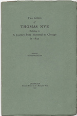 Journal of Thomas Nye Written During a Journey Between Montreal & Chicago in 1837. Edited By Hugh McLellan