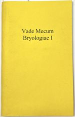 Vade Mecum Bryologiae I: Abbreviations for Bryological Nomenclatural Literature, With Full Titles and Other Useful Information