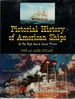 Pictorial History of American Ships on High Seas and Inland Waters