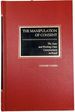 The Manipulation of Consent, the State and Working-Class Consciousness in Brazil; Pitt Latin American Series