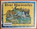 River Discoveries