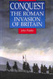 Conquest: Roman Invasion of Britain (Illustrated History Paperbacks)