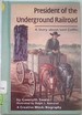 President of the Underground Railroad: a Story About Levi Coffin (Creative Minds Biography)