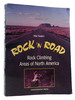 Rock 'N' Road Rock Climbing Areas of North America