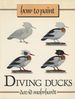 How to Paint Diving Ducks: a Guide to Materials, Tools, and Technique