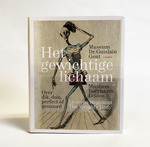 Het Gewichtige Lichaam / Le Corps Imposant / the Weighty Body: Over Dik, Dun, Perfect of Gestoord / Obesite Ou Maigreur, Perfection Ou Perturbation / Fat Or Thin, Vanity of Insanity