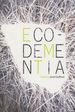 Eco-Dementia; Made in Michigan Writers Series