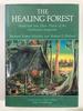 The Healing Forest: Medicinal and Toxic Plants of the Northwest Amazonia (Historical, Ethno-& Economic Botany)