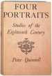 Four Portraits; Studies of the Eighteenth Century