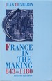 France in the Making 843-1180