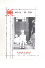 Happy Life Blues a Memoir of Survival